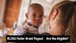 SASSA’s September 5th Update: R1,250 Foster Child Grant Payout Announced