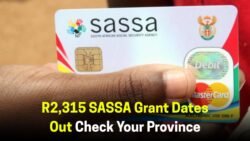Unveiling the R2,315 SASSA September Grant: Check Your Province’s Payment Dates Now!
