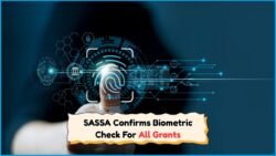 SASSA Implements Urgent Biometric Checks for All Grants – Verify Before the Deadline!